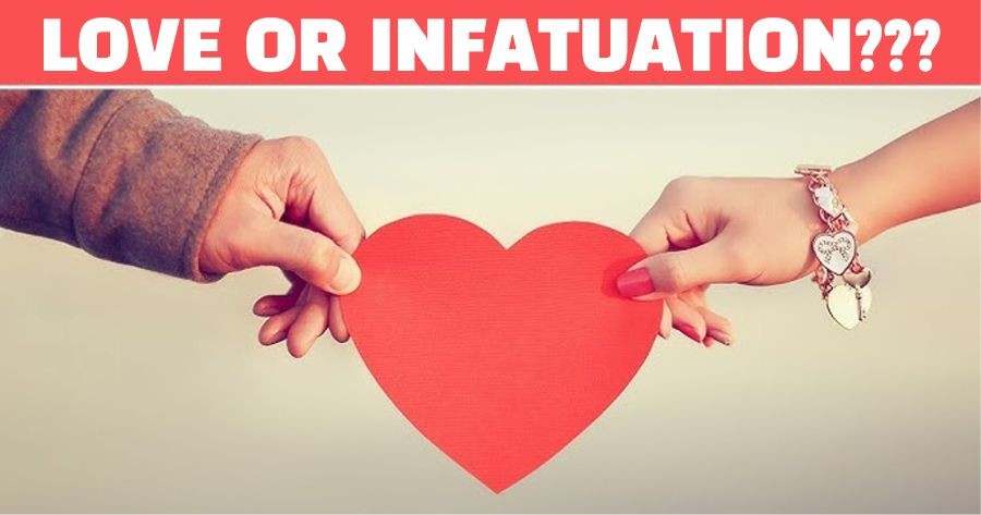 Are You In Love Or Infatuated?
